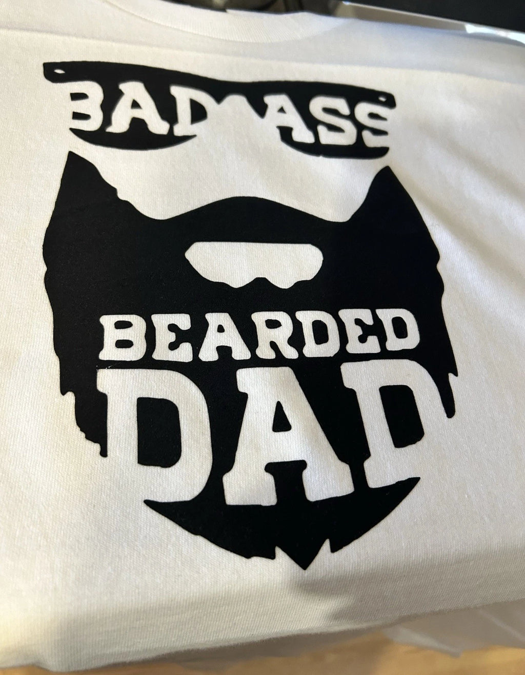 Badass Bearded Dad T Shirt  Classic Sarcastic Quotes Tee Fathers Day Gift Funny