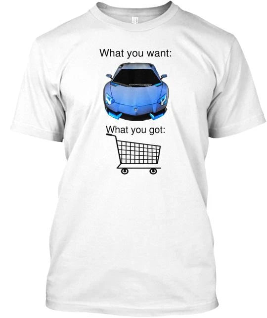 Funny Car Meme T-Shirt Made in the USA Size S to 5XL