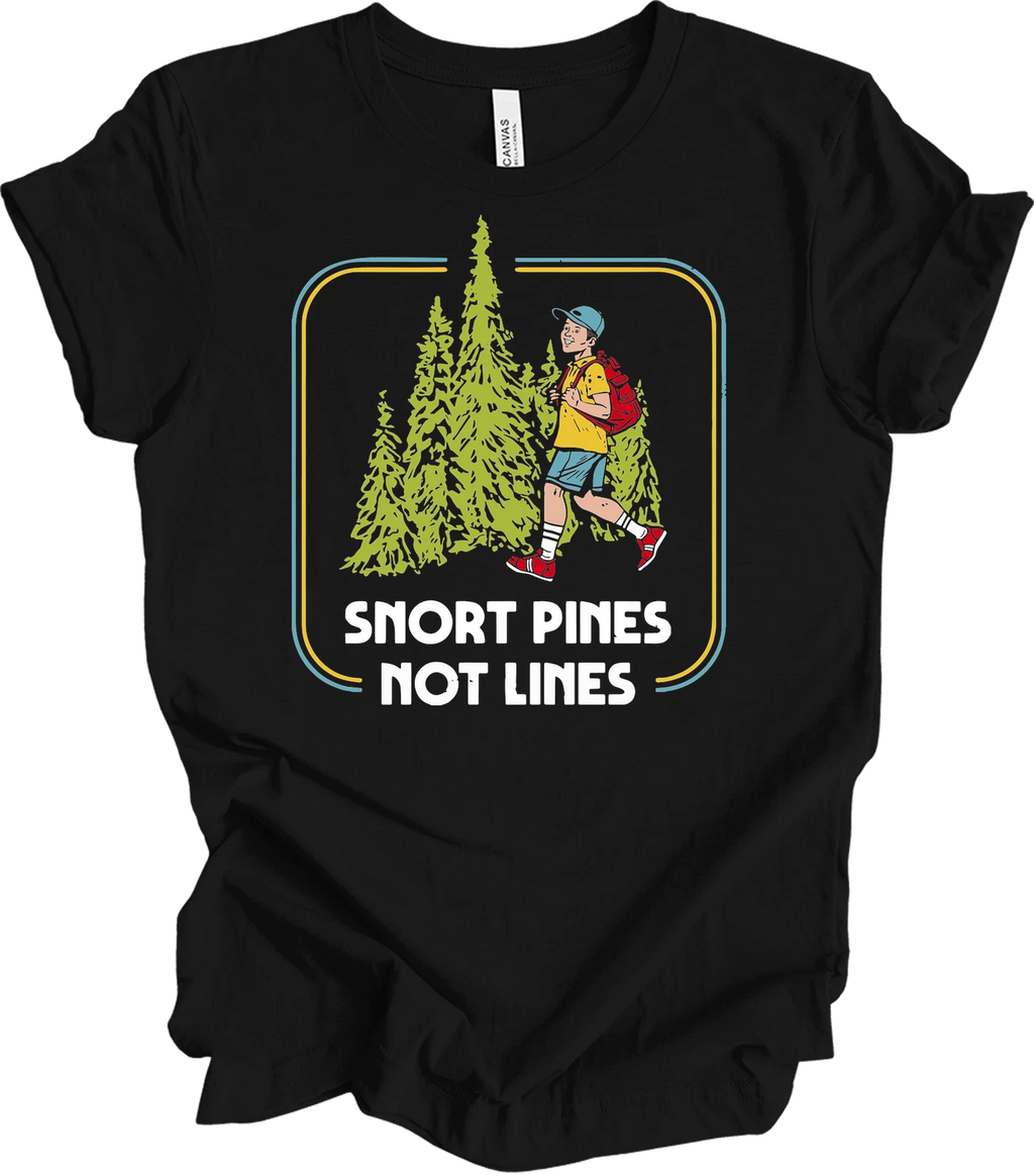 Snort Pines Not Lines T-Shirt Vintage Retro Hiking Funny Nature Meme Tee Unisex