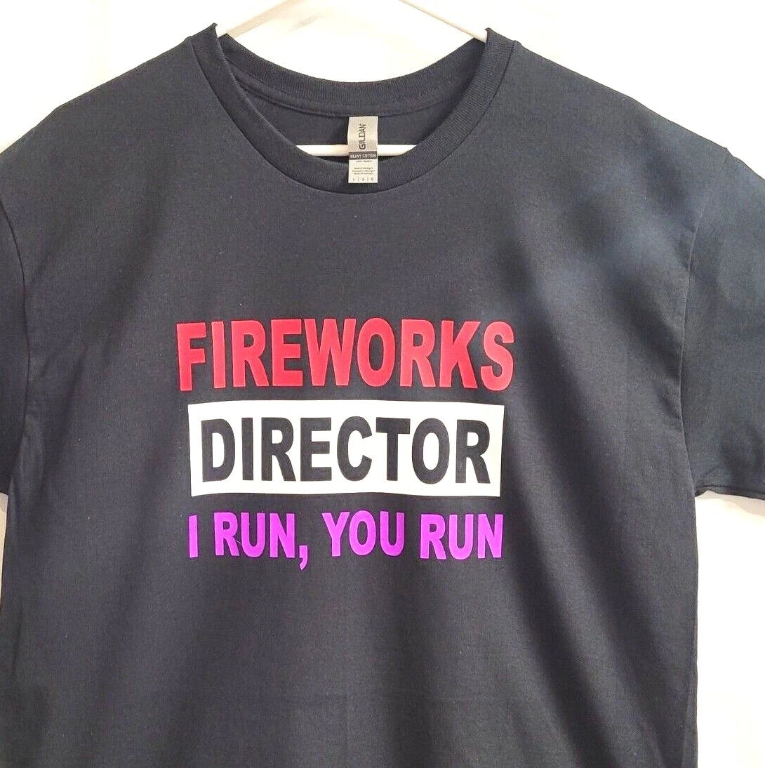 Fireworks Director  Funny tee  Free Shipping New w/ Tags