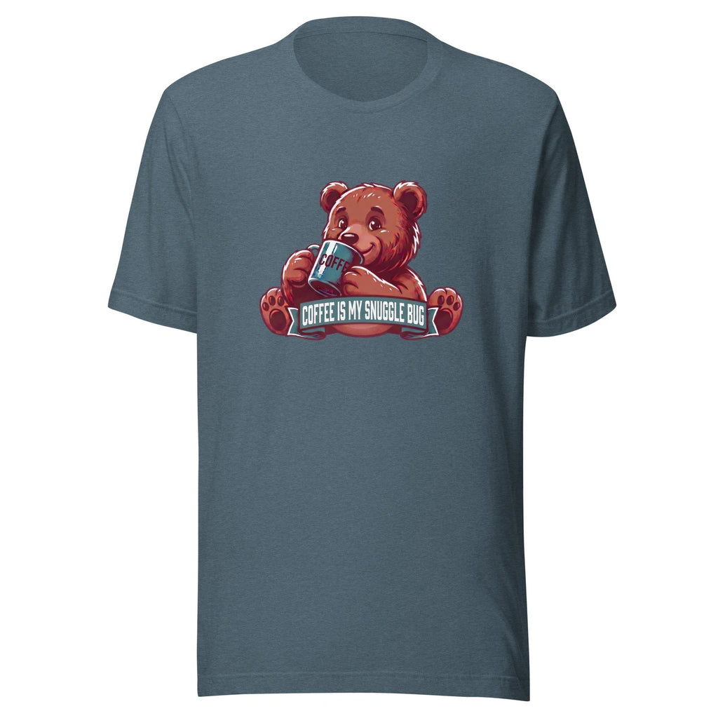 Coffee Is My Snuggle Bug - Unisex T Shirt - XS-2XL