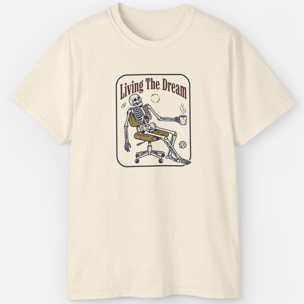 Living The Dream Skeleton Shirt Funny Burnout Meme Office Humor Graphic Tee