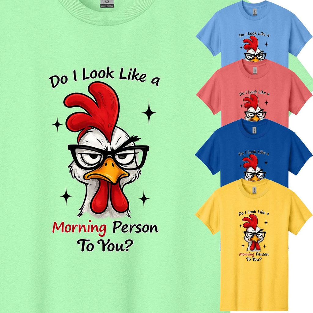 Do I Look Like A Morning Person Funny Men's T Shirt Chicken Quote Sarcastic Gift