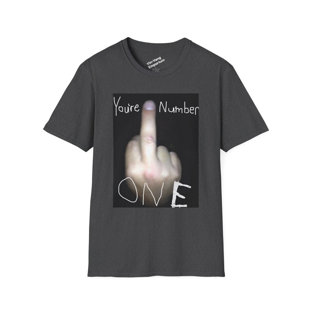 You're Number One T-Shirt, Casual Wear, Gift for Friends, Humor Tee, Unisex