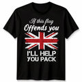 If This Flag Offends You Unisex T Shirt I'll Help You Pack UK Union Jack