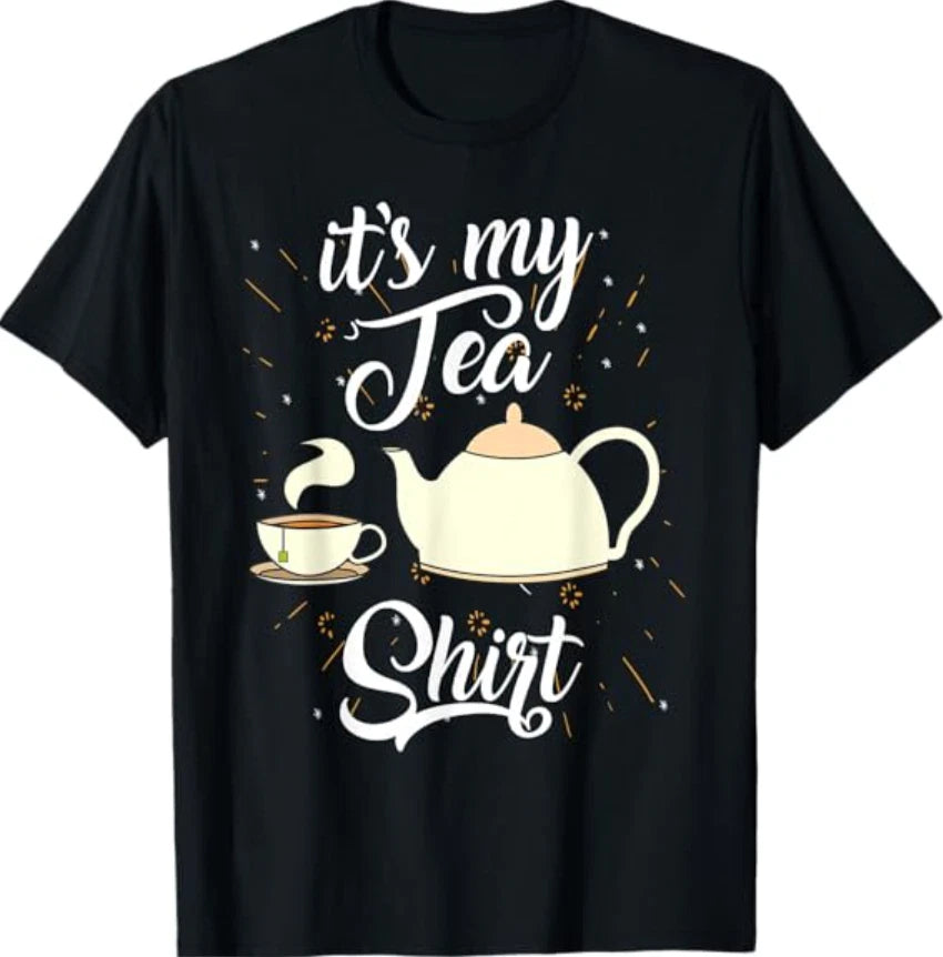 It's My Tea Shirt,Trendy Tea Fanatics T-Shirt Gift T-Shirt