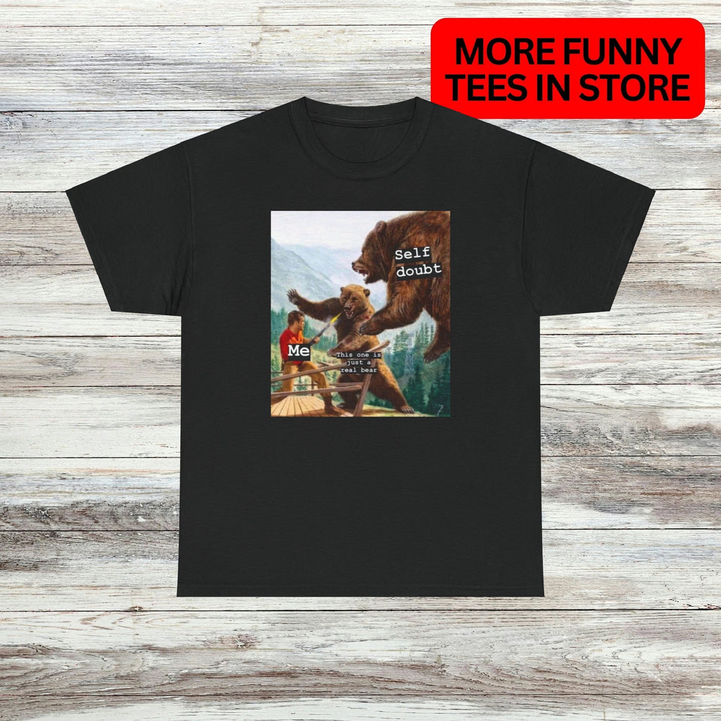 Self Doubt Unisex T-Shirt Unisex Male or Female Funny Shirt Meme