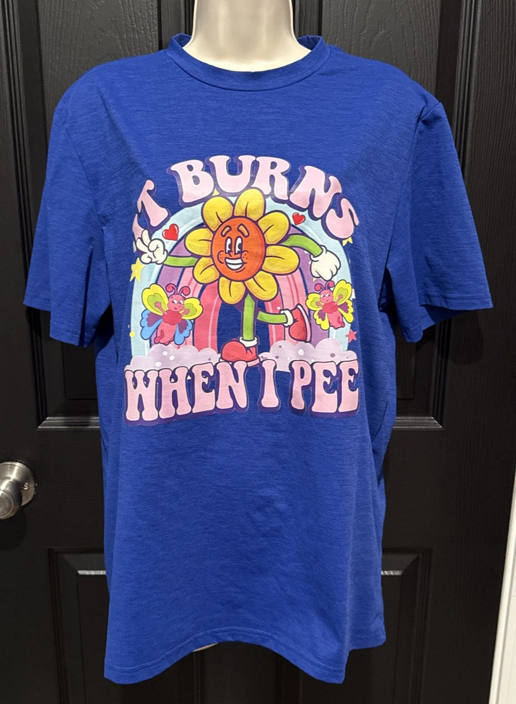 It Burns When I Pee Funny Sarcastic Ironic Large Unisex Crewneck T Shirt Novelty