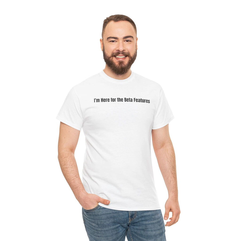 Im Here for the Beta Features Unisex Cotton Tee, Funny Programmer T-Shirt
