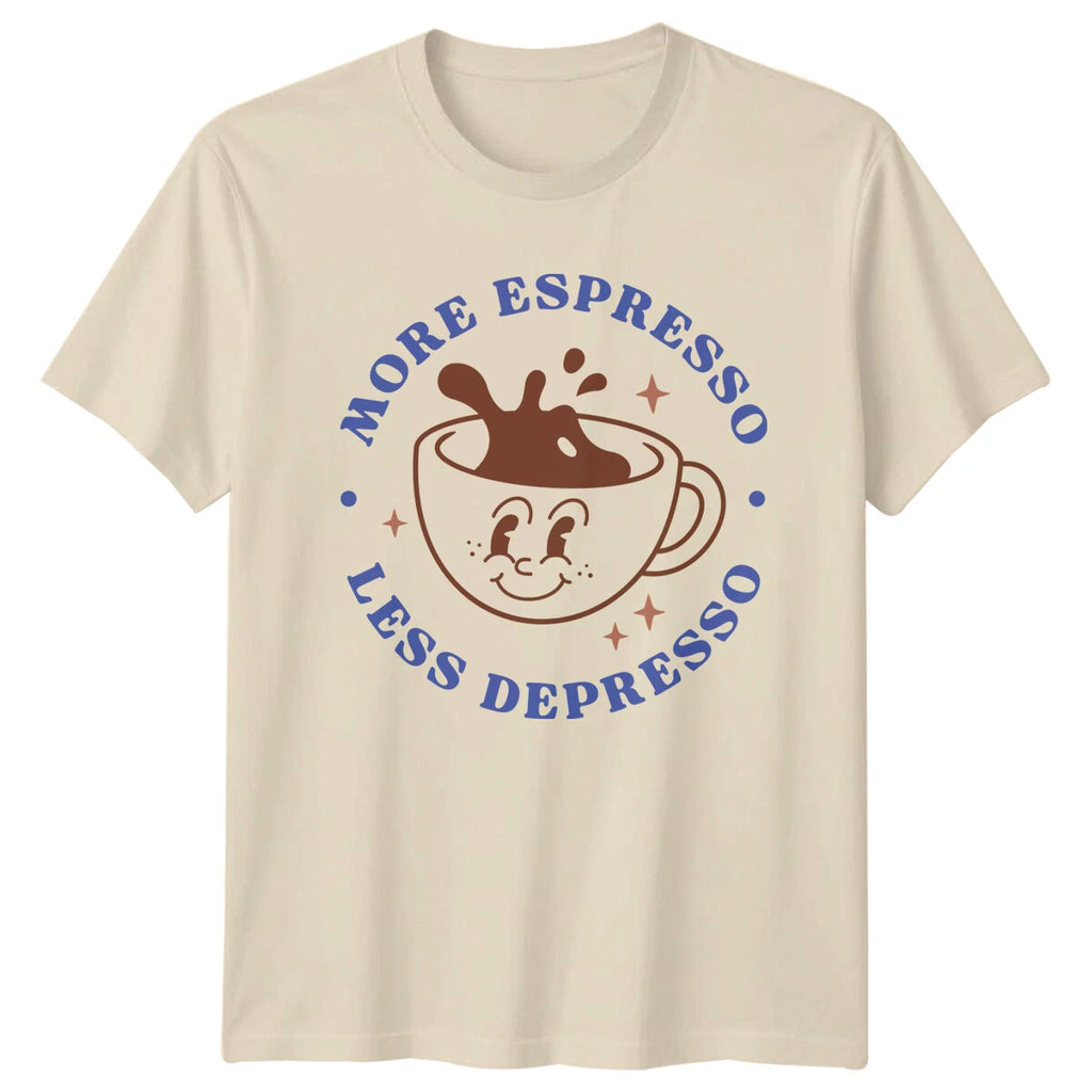 More Espresso Less Depresso T-Shirt Coffee Lover Graphic Tee
