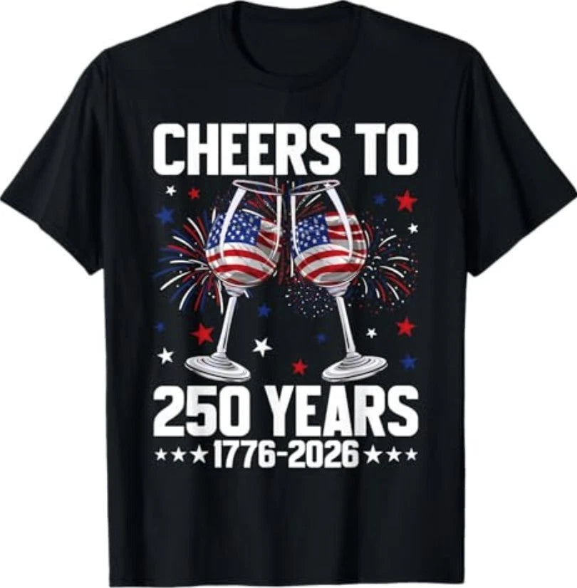 Cheers to 250 USA Years Glasses of Wine 250th Anniversary T-Shirt