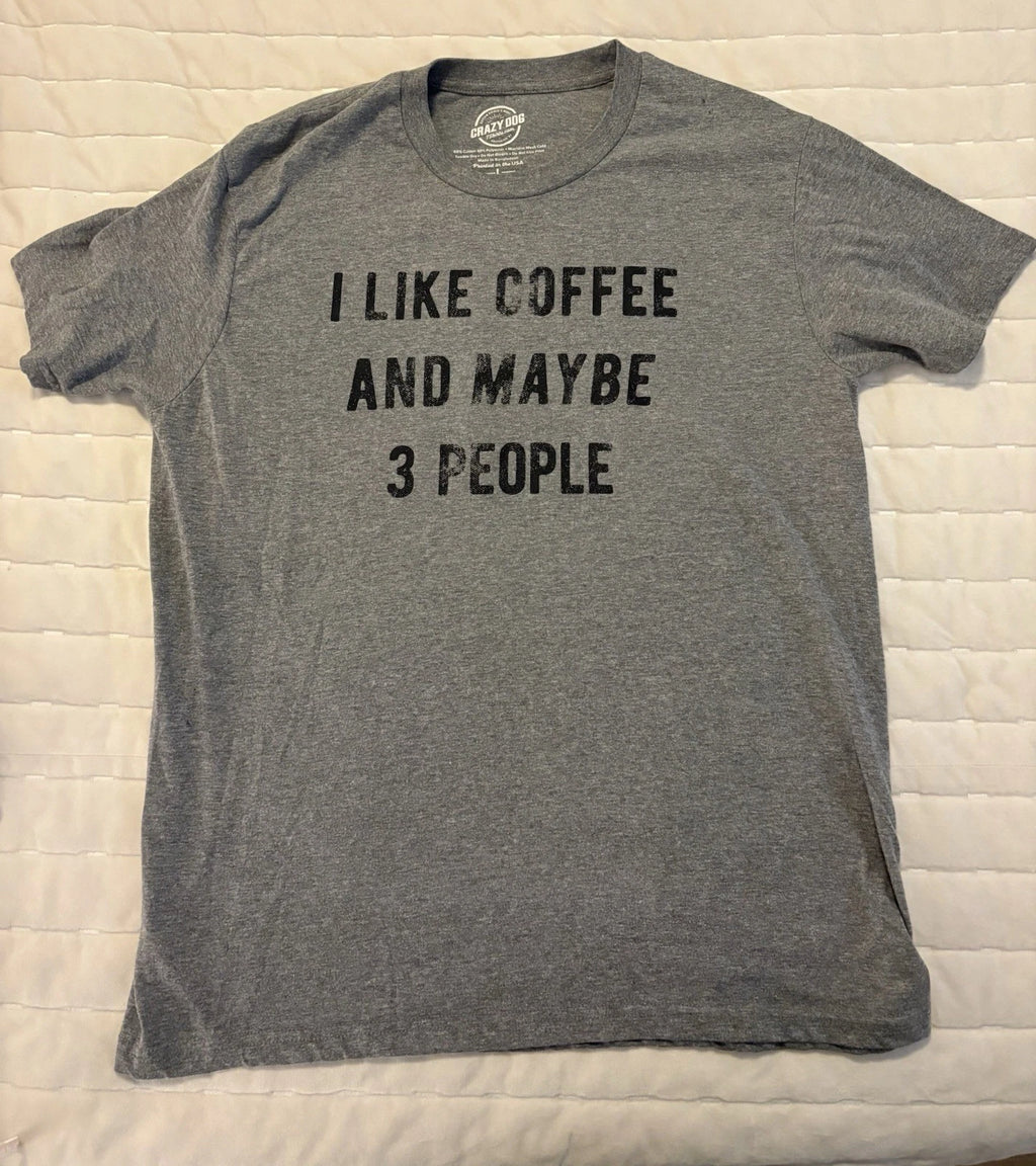 Mens I Like Coffee and Maybe 3 People Funny Graphic Sarcastic Novelty T Shirt