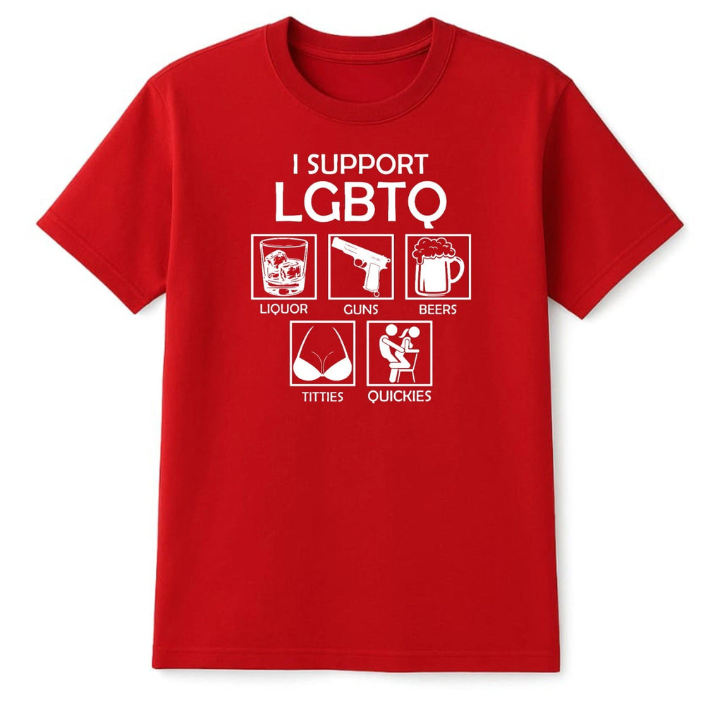 I Support LGBTQ Funny T-Shirt Dark Humour Offensive Statement Party Gift Rude Te