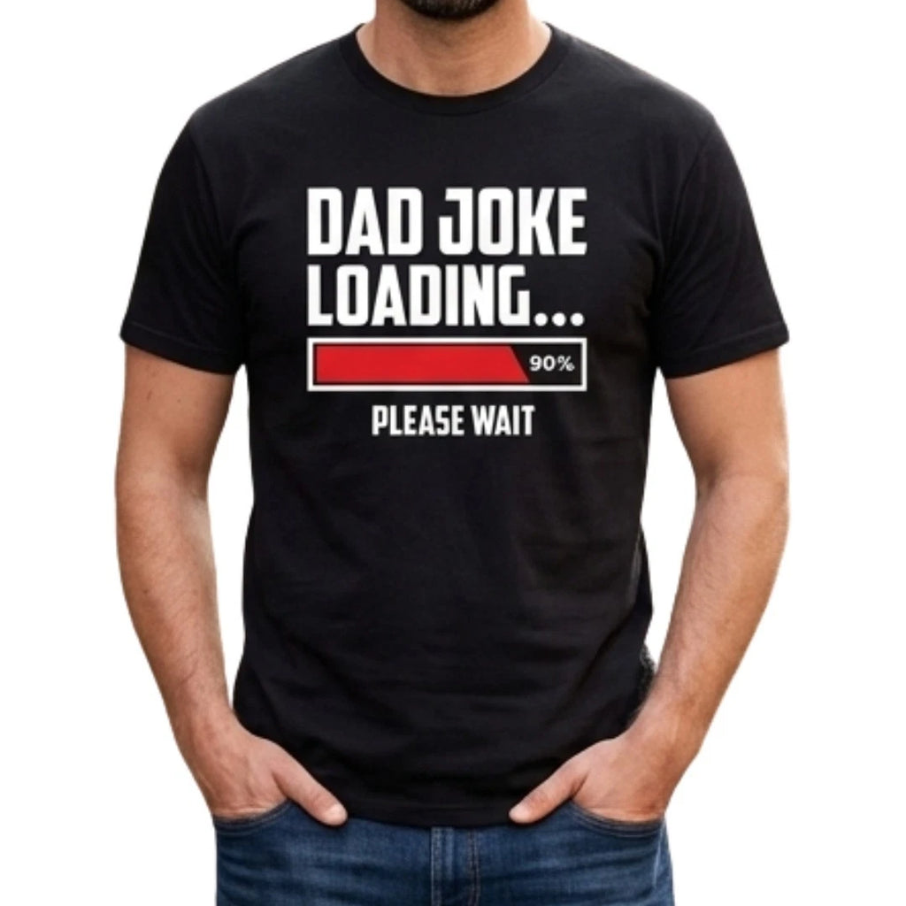 Funny Dad Joke Loading T-Shirt - Men's Graphic Tee - Perfect Father's Day Gift