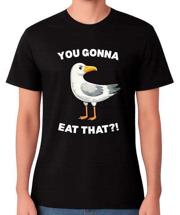You Gonna Eat That? T-Shirt Funny Seagull Food Joke Humour Unisex Tee