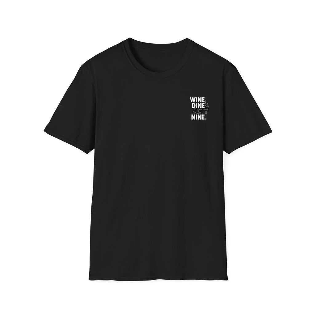 WINE DINE SIXTY NINE T-Shirt Funny Quotes Black Design Trendy Lifestyle Fashion