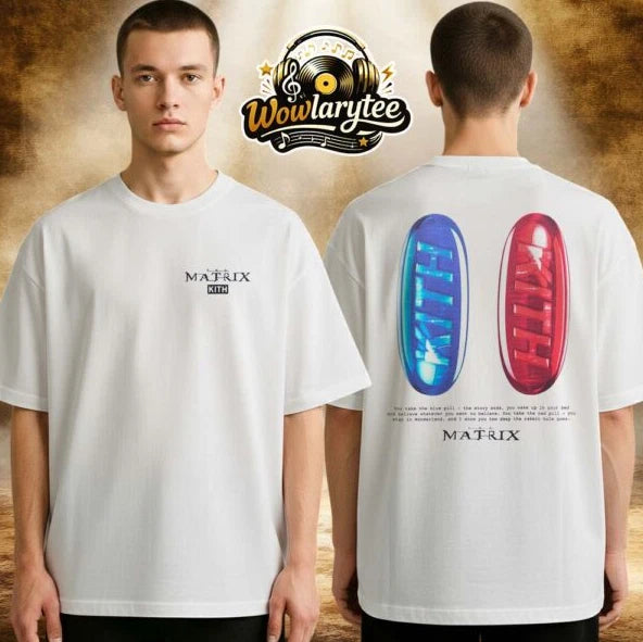 Kith1 For The Matrix Red Pill Blue Pill Two Sides Unisex T-Shirt Fullsize S-5Xl