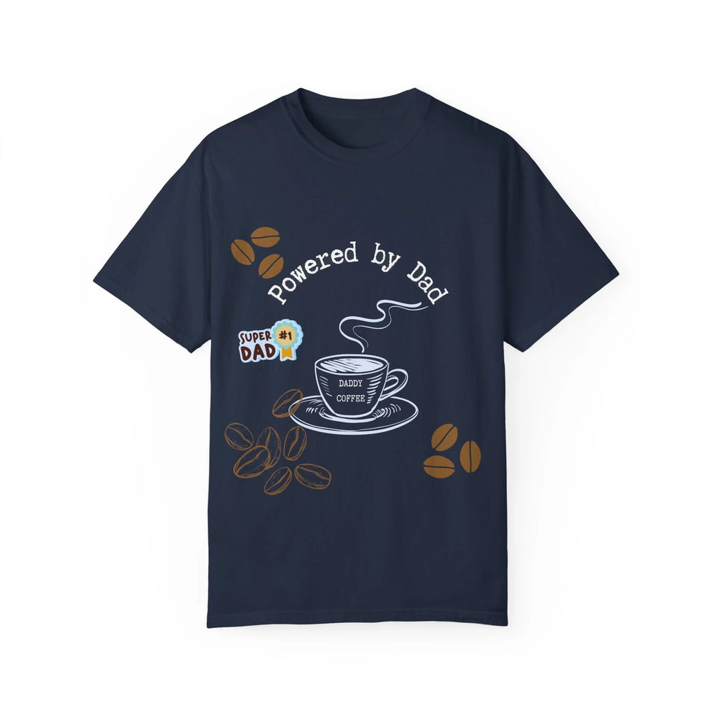 Powered by Dad T-Shirt - Perfect Gift for Fathers, Coffee Lovers, Dad's Day,