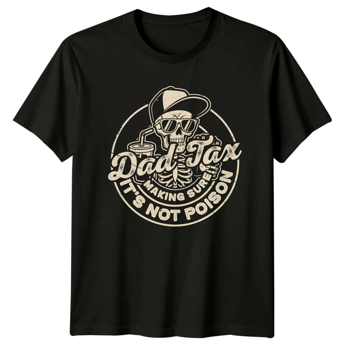 Dad Tax Making Sure Its Mens T-Shirt Dad Humor Fatherhood Fathers Day Gift