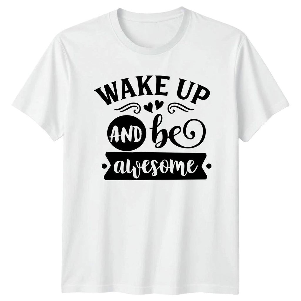 Wake Up And Be Awesome T-Shirt Motivational Gift For Him And Her