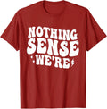 Nothing Sense We're Apart Funny Matching Couple Gift Unisex T-Shirt