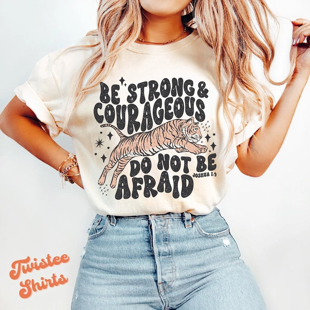 Christian Shirt - Be Strong Courageous Tiger Shirt - Womens Christian Religious
