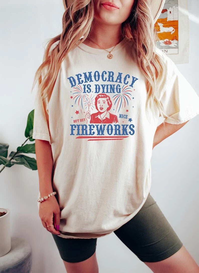 Democracy Is Dying T-shirt, Fourth Of July Protest Shirt, Political Women Crewne