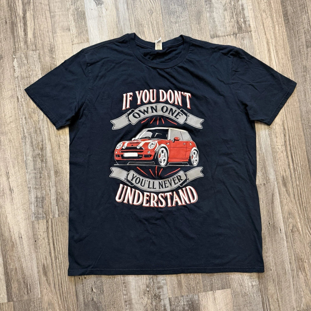 Men's Mini Cooper If You Don't Own One Funny Quote T-Shirt Car Black Tee Size L