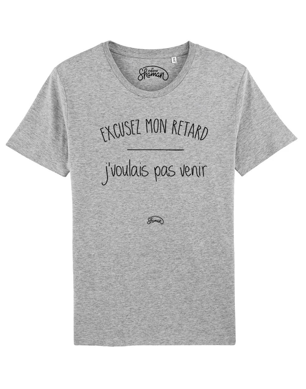 T-Shirt Man short Sleeve Excuse My Delay J'Voulais Not Ven Gray