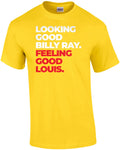 Looking good Billy Ray. Feeling good Louis. Trading Places 80's T-Shirt