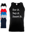 See It Say It Snort It Vest | Drug | Funny | Festival | Rave