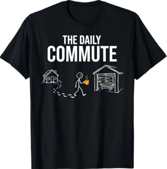 The Daily Commute Funny Woodworker Carpenter Humor T-Shirt
