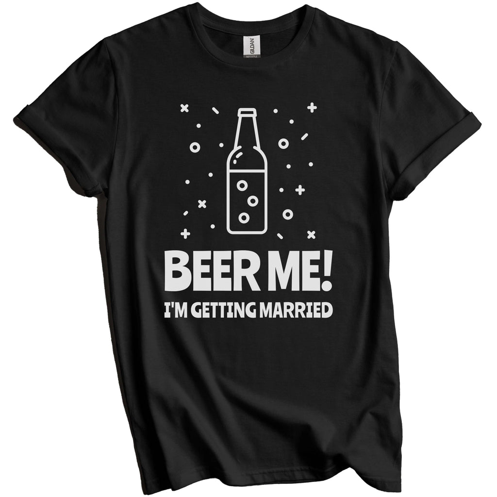 Beer Me I'm Getting Married Funny Bachelor Party Shirt