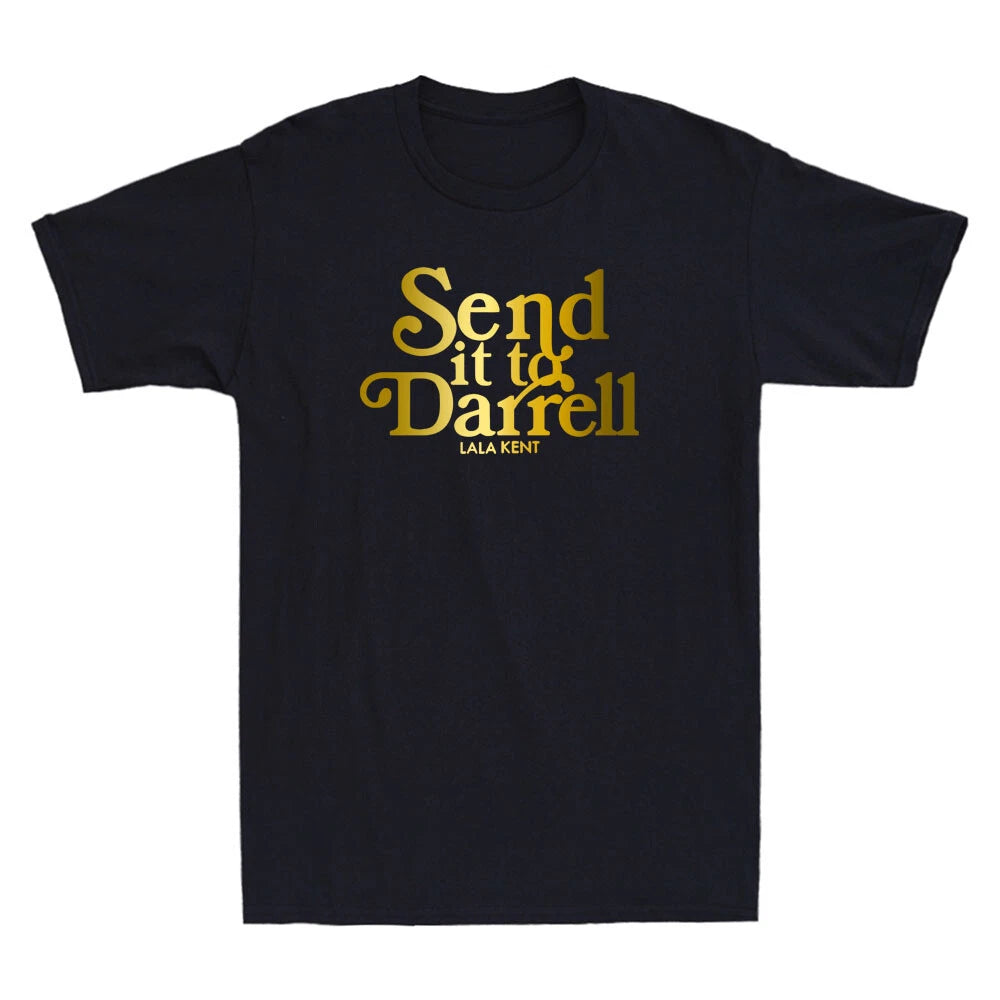 Send it to Darrell Funny Quote Saying Gifts Novelty Men's Short Sleeve T-Shirt