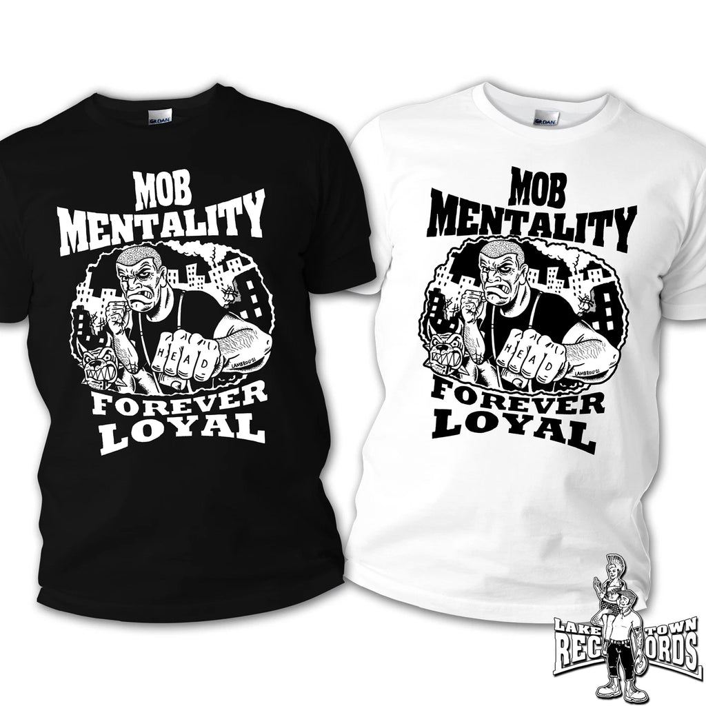 MOB MENTALITY - FOREVER LOYAL T-Shirt S-3XL Skinhead Oi! Templars Rancid Punk