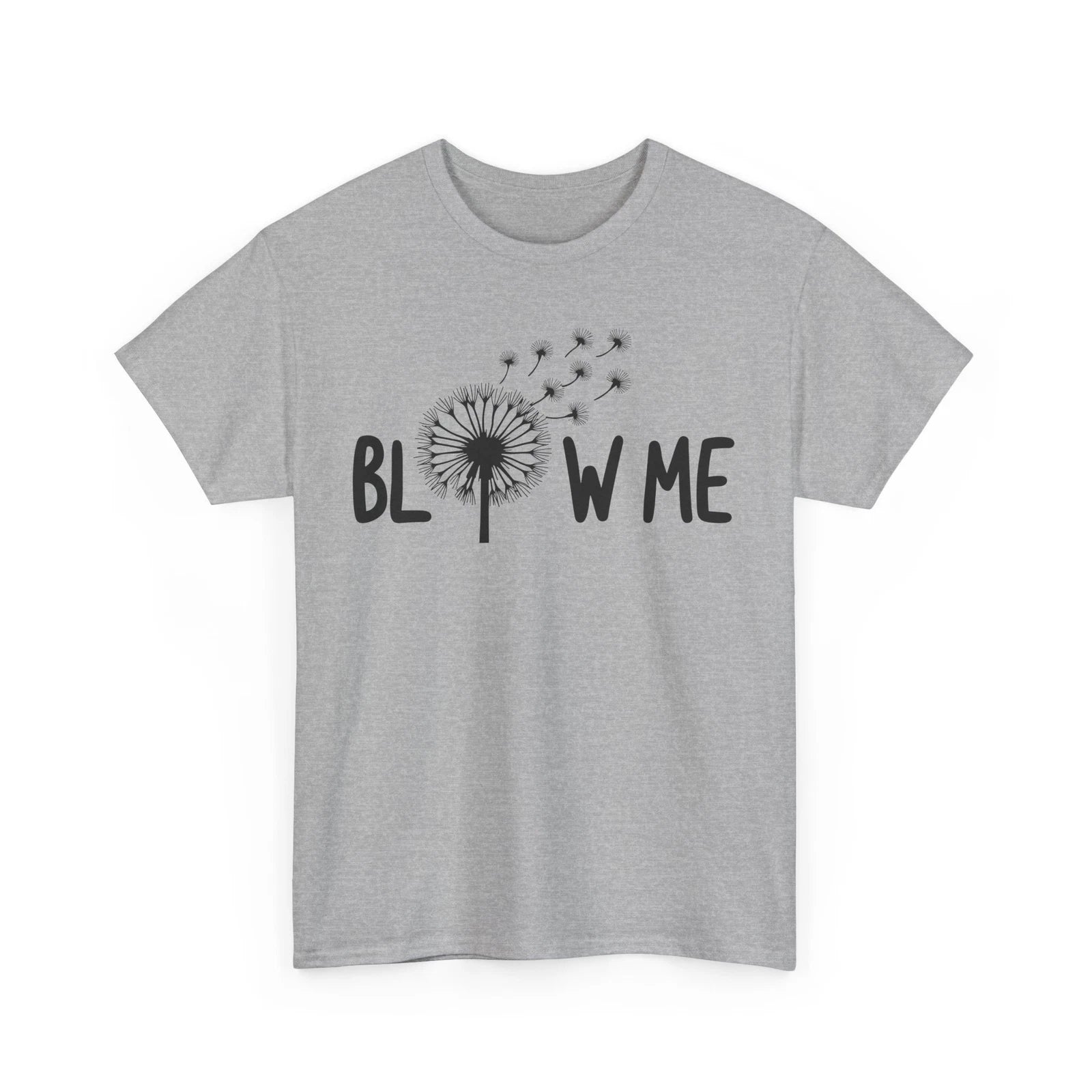 Sarcastic T-Shirt | Witty & Clever Humor Shirt - Blow Me Tee