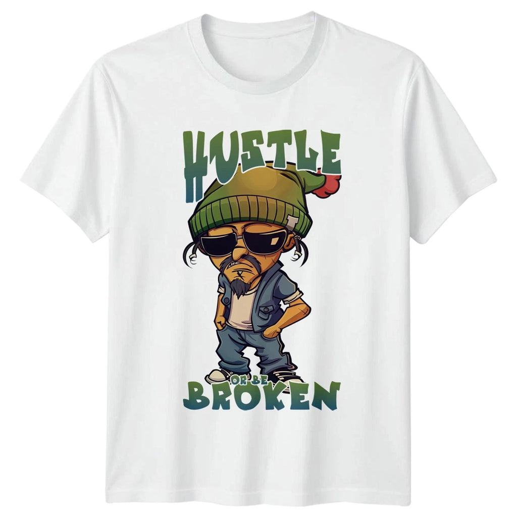 Hustle Or Be Broken Unisex T-Shirt Motivational Birthday Gift For Him