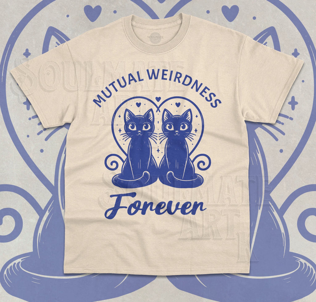 Mutual Weirdness Forever T-Shirt Funny Meme Cute Cat Love Unisex Shirt