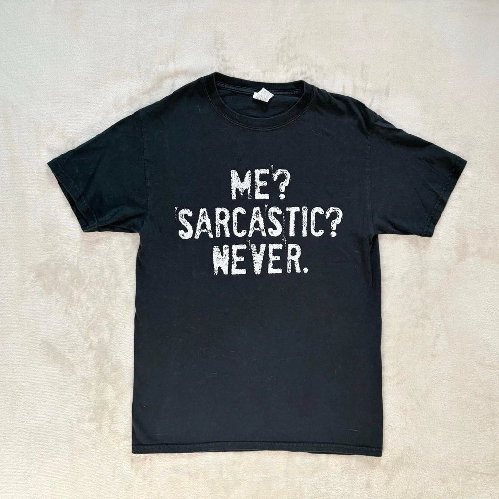 Me? Sarcastic? Never... Mens Tshirt Size Small Black Short Sleeve Casual