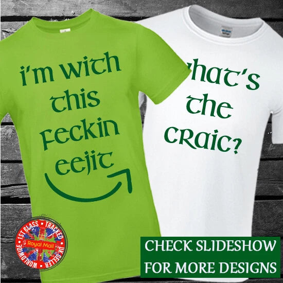 Funny Irish Phrase T-shirts, Unisex, Matching, Gift, Eejit, Craic, St. Patricks