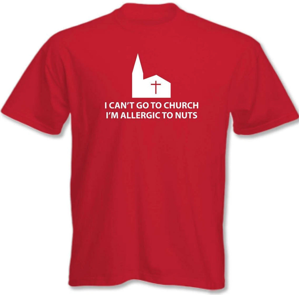 Atheist T-Shirt Atheism I Can't Go To Church I'm Allergic to Nuts Mens Funny