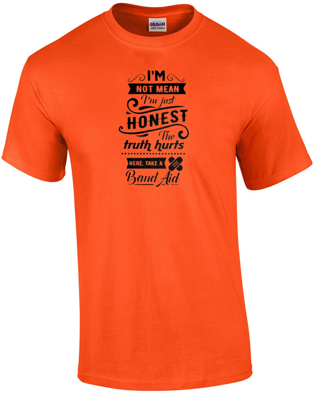 I'm Not Mean I'm Honest - Funny Sarcastic Tee