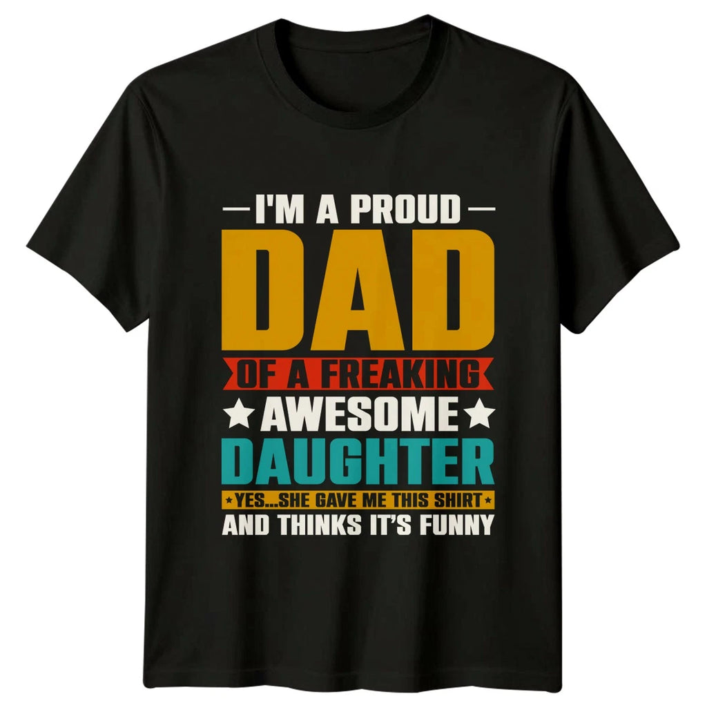 Im A Proud Dad Of Mens T-Shirt Father Daughter Family Fathers Day Gift For Him