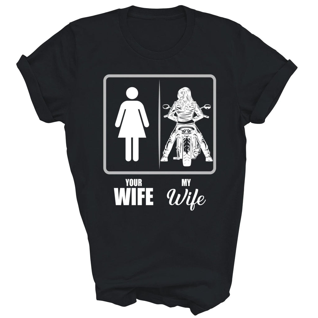 Your Wife My Wife Biker motorcycle Unisex Shirt Gift