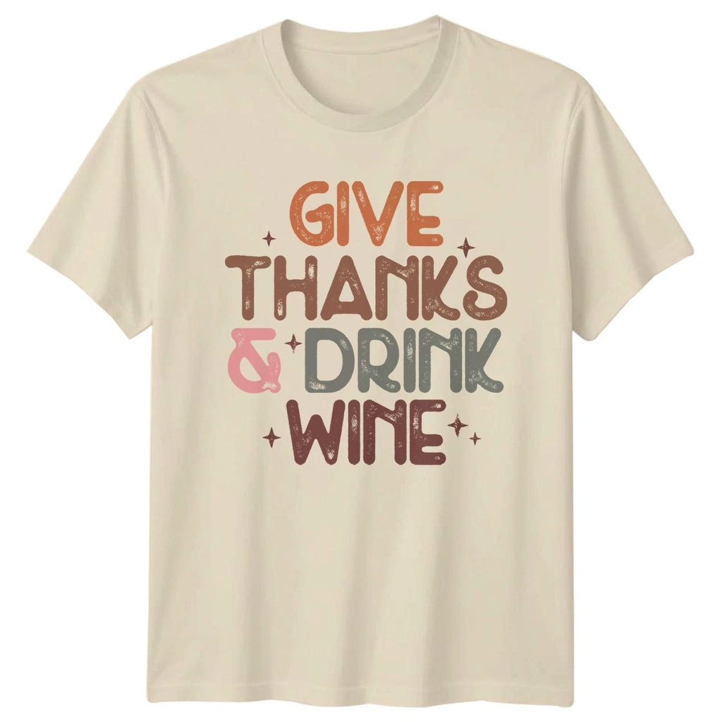 Give Thanks Drink Wine T-Shirt Wine Drinking Christmas Gift For Her