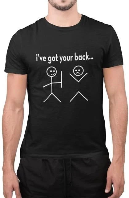 Funny I Have Got Your Back Sarcastic Friends Friendship Unisex T-Shirt