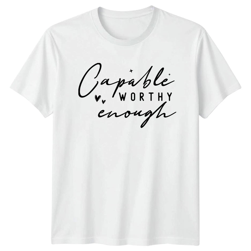Capable Worthy Enough Womens T-Shirt Empowerment Mothers Day Gift For Her
