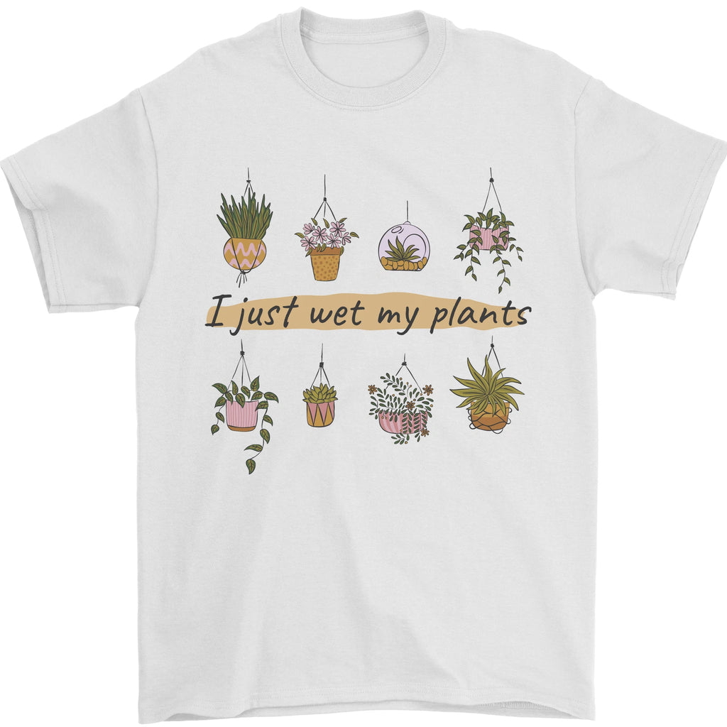 I Just Wet My Plants Funny Gardening House Mens T-Shirt 100% Cotton