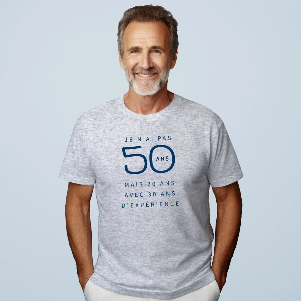 T-Shirt Grey Man short Sleeve, I Don'T Have Not 50 Years But 20 With 30 D