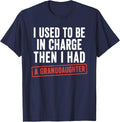 I Used to Be in Charge Then I Had A Granddaughter Unisex T-Shirt